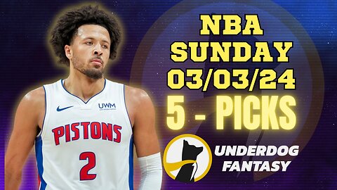 #UNDERDOGFANTASY | BEST PICKS #NBA SUNDAY | 03/03/24 | BEST BETS | #BASKETBALL | TODAY | PICK'EM