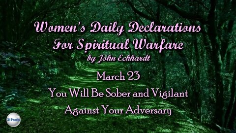 March 23 - You Will Be Sober and Vigilant Against Your Adversary