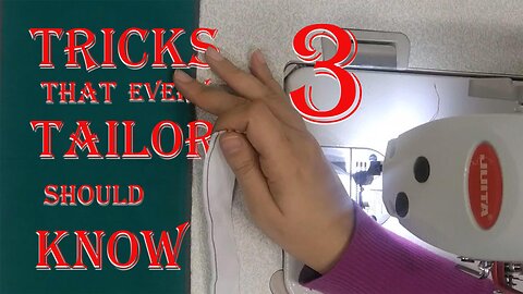 3 Sewing Tips that every Tailor/Seamstress must Know