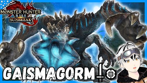 First Encounter with Gaismagorm!【Monster Hunter Rise Sunbreak】