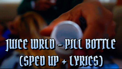 Juice WRLD - Pill Bottle (Sped up + Lyrics) [Unreleased]