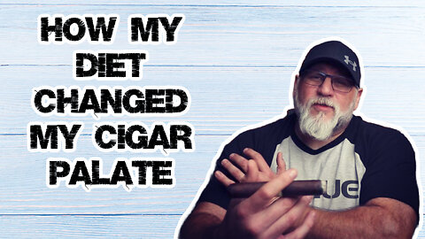 How WHAT YOU EAT affects your CIGAR PALATE!!!