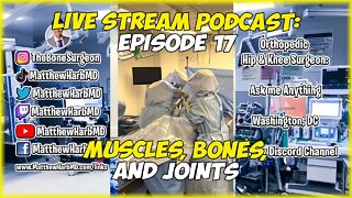 Muscles, Bones, and Joints: Episode 17