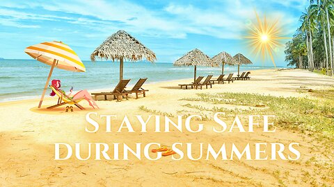 Medics for you: "10 Essential Tips for Staying Safe During Summer"
