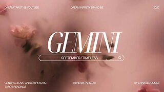 GEMINI Monthlies September / Timless #allsigns #zodiac #taroscope #gemini