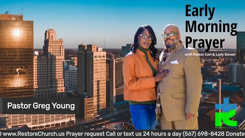 Early morning prayer with Pastor Carl & Lady Devon Mitchell and guest hot Pastor Greg Young