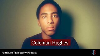 EP#21 Travis speaks with Coleman Hughes