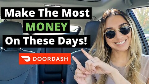 Best Days To Make the Most Money On DoorDash!