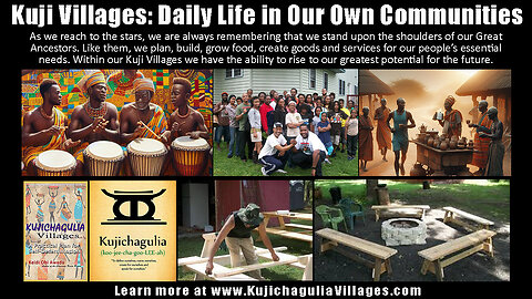 Kujichagulia Villages: Daily Life in Our Own Communities