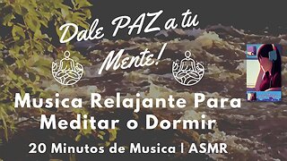 Musica Relajante para Dormir o Meditar 🎧 | Dale PAZ a tu mente!🧠 ASMR