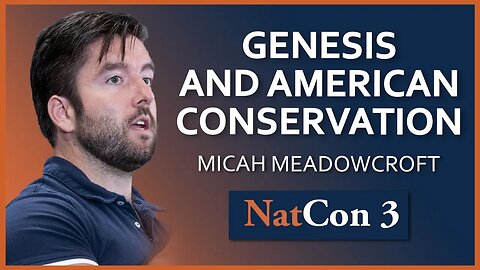 Micah Meadowcroft | Genesis and American Conservation | NatCon 3 Miami