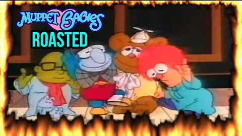 The world needs this roasting video | #Muppetbabies #Intro #Roasted #Exposed in 3 mins