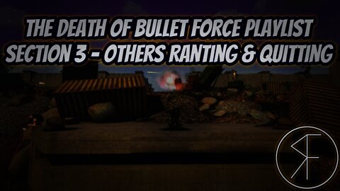 The Death Of Bullet Force Playlist - Section 3 - Other Creators Are Ranting & Quitting