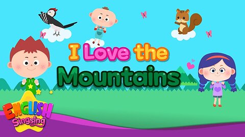 I Love the Mountains Poem 2024 - New Nursery Rhyme Songs 2024 - Cartoons for Babies - English Poems