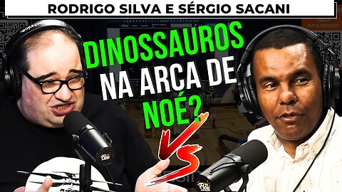 TINHA DINOSSAUROS NA ARCA DE NOÉ? – RODRIGO SILVA + SÉRGIO SACANI – Flow Podcast