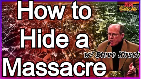 How to Hide a Massacre w/ Steve Kirsch