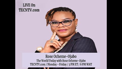 TECNTV.com / THE WORLD TODAY WITH ROSE OCHEME-OJABO / Episode 1 October 2021