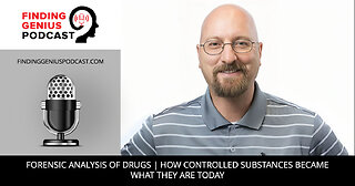 Forensic Analysis Of Drugs | How Controlled Substances Became What They Are Today
