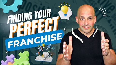 Find the Perfect Franchise Investment for You