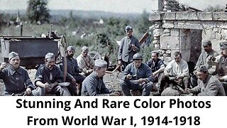 Stunning And Rare Color Photos From World War I, 1914-1918