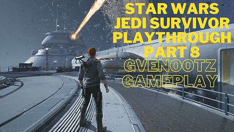 Star Wars Jedi Survivor Playthrough Part 8