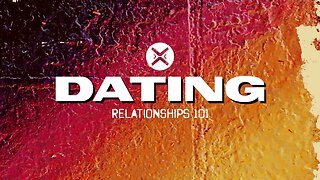 Relationships 101: Dating | 2 Corinthians 6:14 | Austin Hamrick