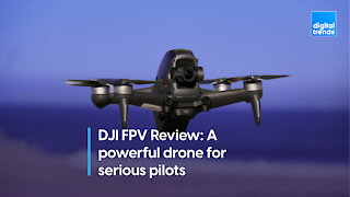DJI FPV Drone Review: A powerful drone for serious pilots