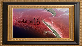 The Book of Revelation - Chapter 16