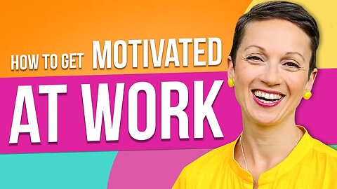 How to Get Motivated at Work | 3 Science-Backed Tips!