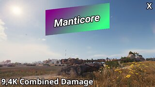 Manticore (9,4K Combined Damage) | World of Tanks