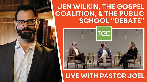 Jen Wilkin, The Gospel Coalition, & Public School “Debate”