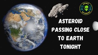 Asteroid To Skim Past Earth Tonight!
