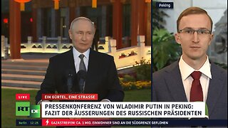 "One Belt, One Road"-Forum in China: Fazit zur Pressekonferenz von Präsident Putin