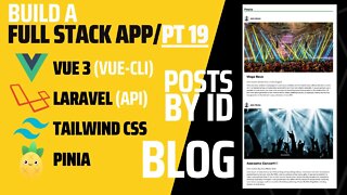 Tailwind CSS Blog with Vue 3 | Vue CLI | Laravel 9 | Laravel API | Posts & Post By ID | Pt 19