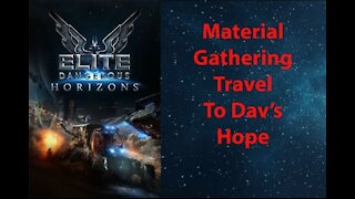 Elite Dangerous: Day To Day Grind - Material Gathering - Travel To Dav's Hope - [00020]