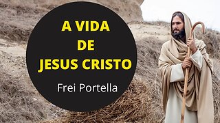 A Vida de Jesus: A História do Filho de Deus