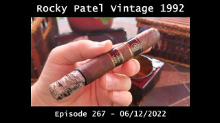 Rocky Patel Vintage 1992 / Episode 267 / 2022-06-12