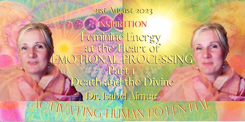 Death and the Divine Feminine Energy at the Heart of EMOTIONAL PROCESSING Part 1