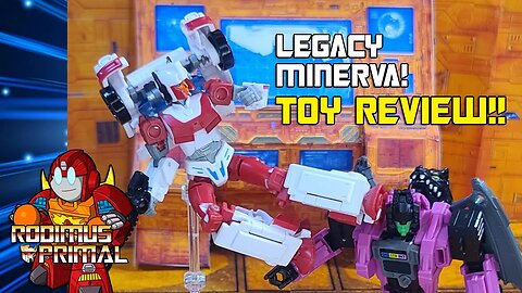 RodimusPrimal Reviews - Legacy Deluxe Class Minerva!