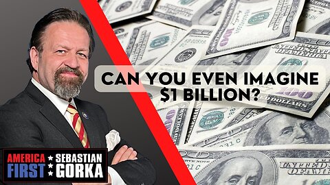 Can you even imagine $1 billion? Dave Brat with Sebastian Gorka on AMERICA First