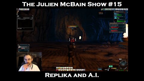 The Julien McBain Show #15 Replika and AI (in Entropia Universe)