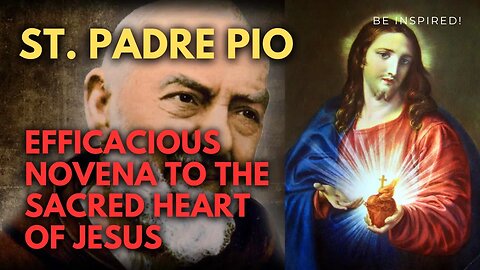 St. Padre Pio | Efficacious Novena to the Sacred Heart of Jesus
