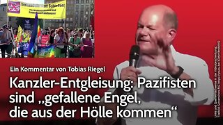 Kanzler-Entgleisung: Pazifisten sind „gefallene Engel, die aus der Hölle kommen“ | Tobias Riegel NDS