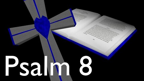 Audio Bible Psalm 8 ASV (1901)