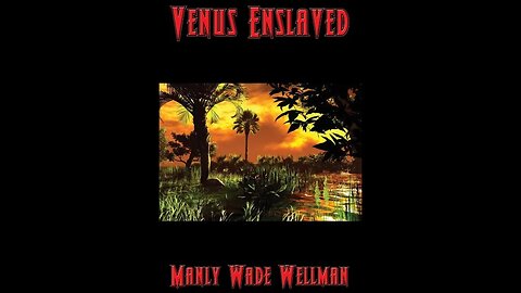 Venus Enslaved by Manly Wade Wellman - Audiobook