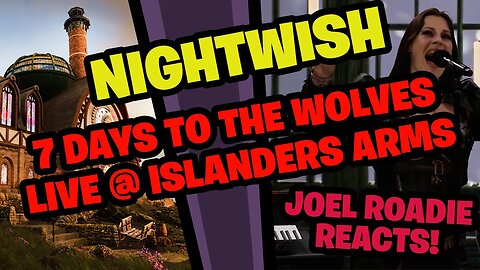 Nightwish - 7 Days To The Wolves - Live @ Islanders Arms 2021 - Roadie Reacts