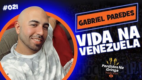 Gabriel Paredes Imigrante da Venezuela | 021 #PerdidosPdc