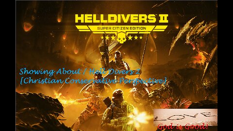 Showing About Hell Divers 2 [Christian Conservative Perspective]