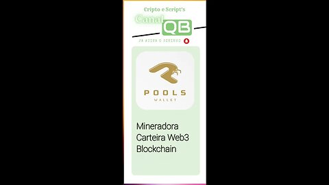 CanalQb - Renda Passiva - Mineradora - Carteira Web3 - Blockchain - Poolsmobility - Participe