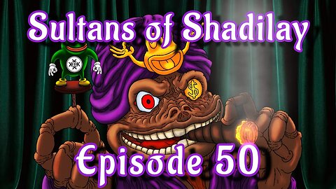 Sultans of Shadilay Podcast - Episode 50 -14/05/2022